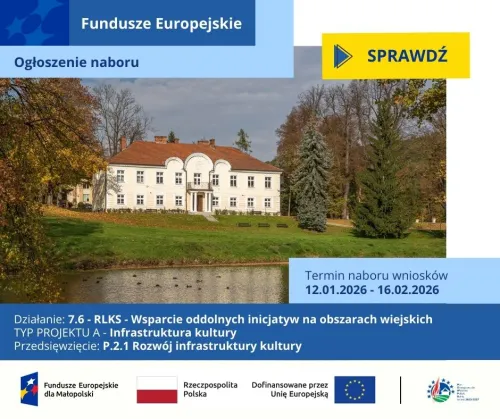 Nabór wniosków w Pogórzańskim Stowarzyszeniu Dunajec-Biała - działan7.6 RLKS – Wsparcie oddolnych inicjatyw na obszarach wiejskich, typ projektu: A. Infrastruktura kultury w ramach Programu Fundusze Europejskie dla Małopolski na lata 2021-2027